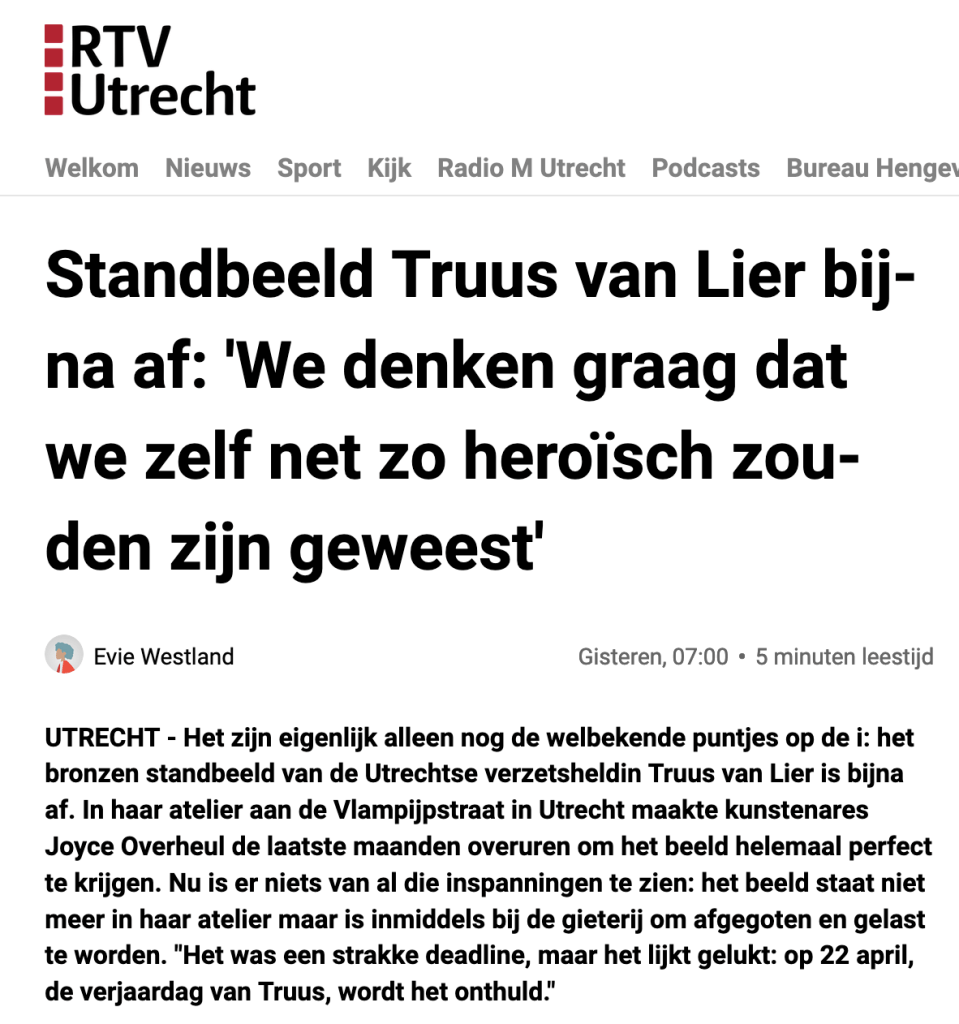 Interview with RTV Utrecht: Standbeeld Truus van Lier bijna af: 'We denken graag dat we zelf net zo heroïsch zouden zijn geweest'